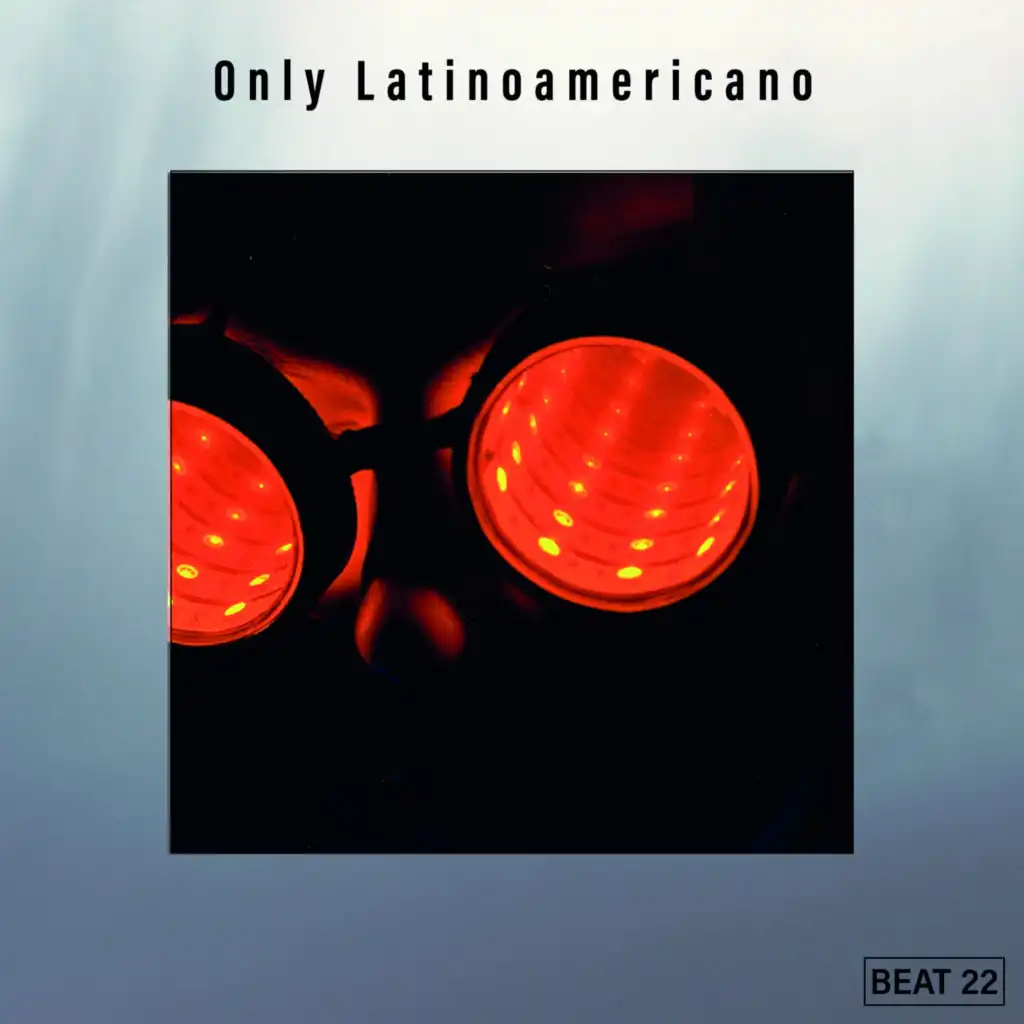 Only Latinoamericano Beat 22
