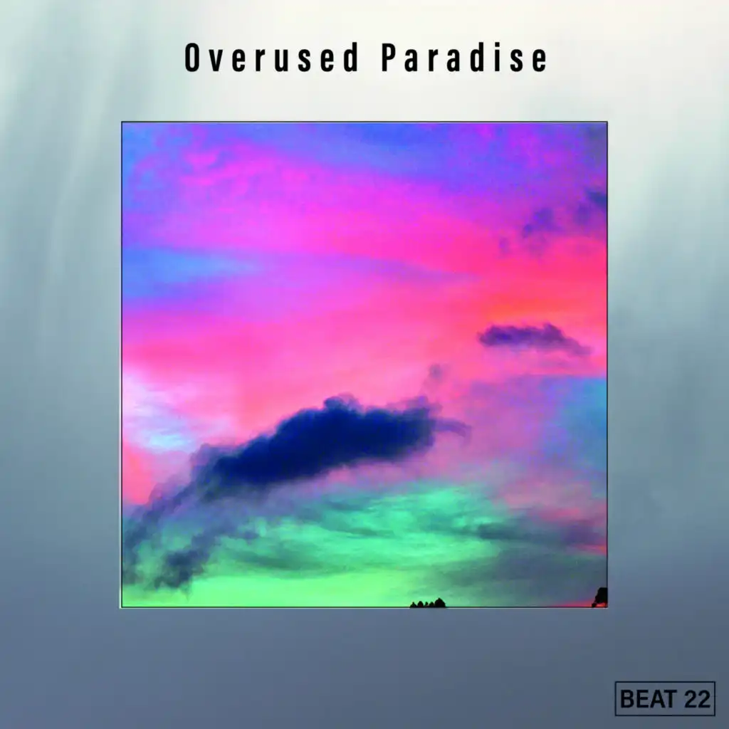 Overused Paradise Beat 22