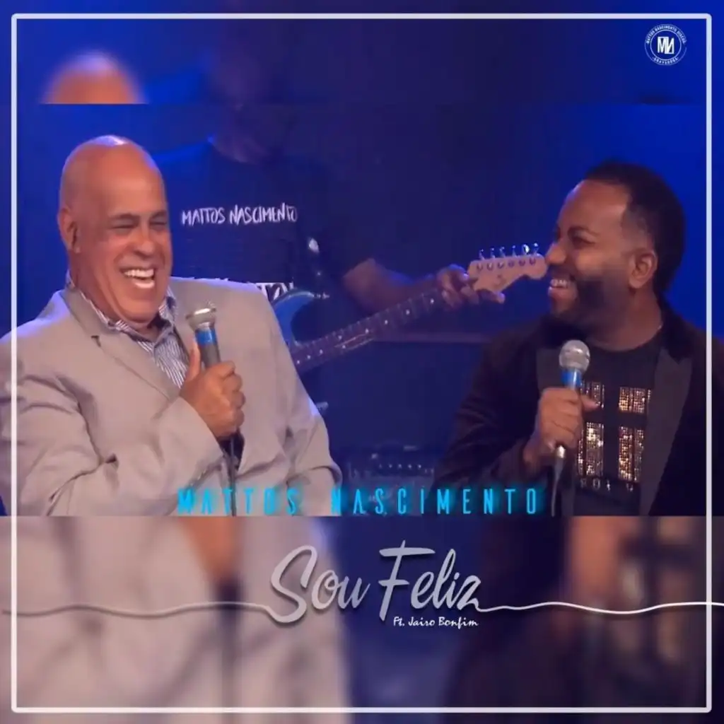 Sou Feliz (Ao Vivo) [feat. Jairo Bonfim]