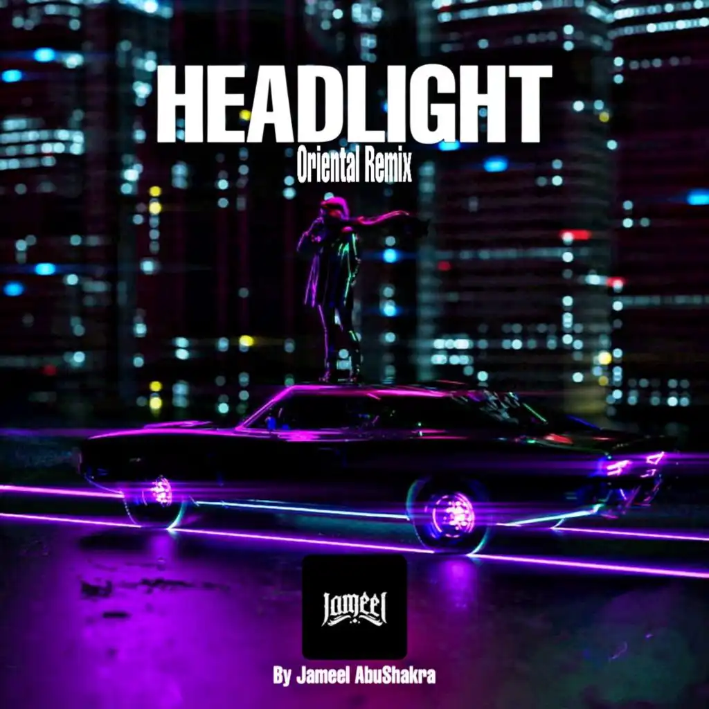 Headlight (Oriental Remix)