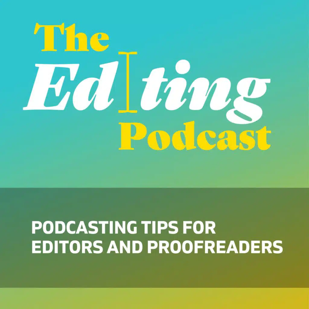 Podcasting tips for editors and proofreaders
