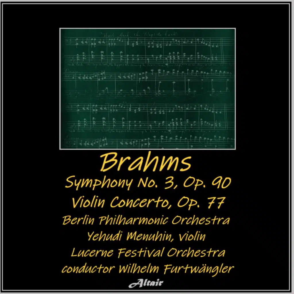 Brahms: Symphony NO. 3, OP. 90 - Violin Concerto, OP. 77 (Live)