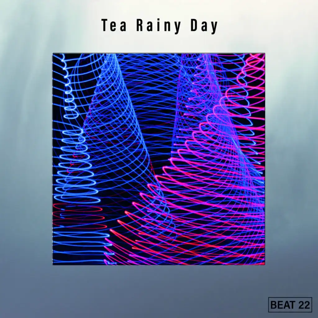 Tea Rainy Day Beat 22