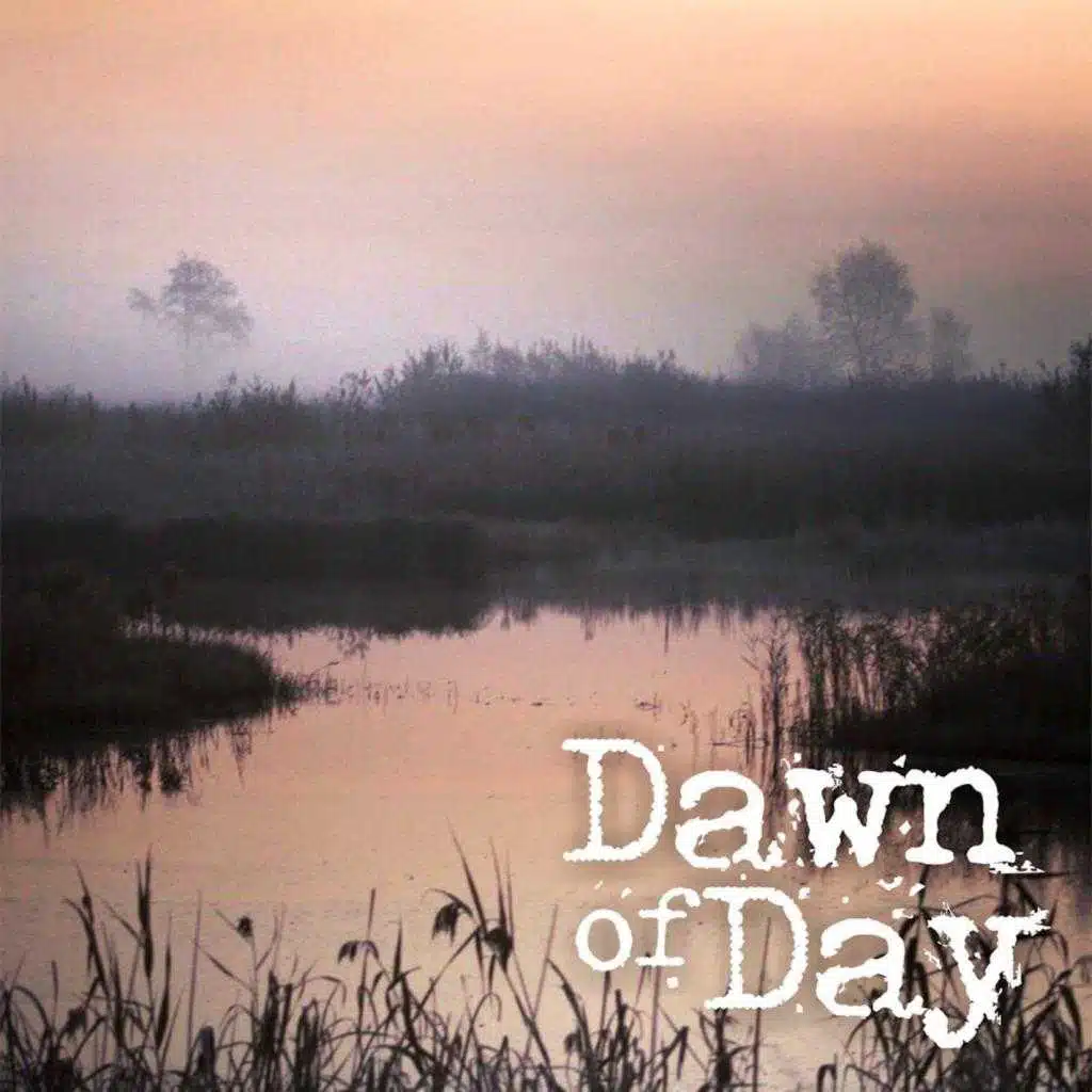 Dawn of Day Debut