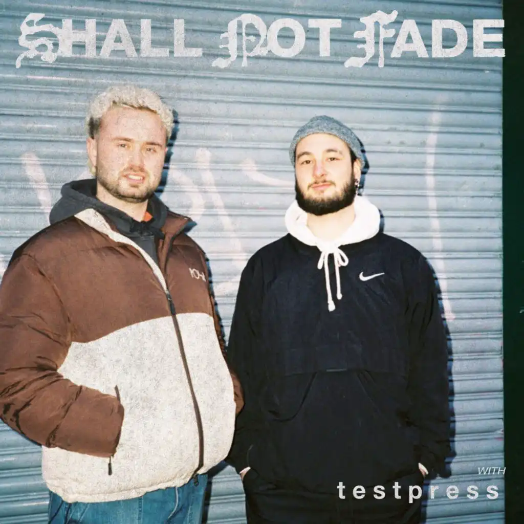 Shall Not Fade: t e s t p r e s s (DJ Mix)