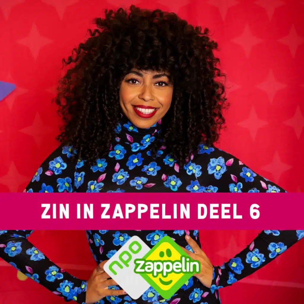 Zin In Zappelin  Deel 6