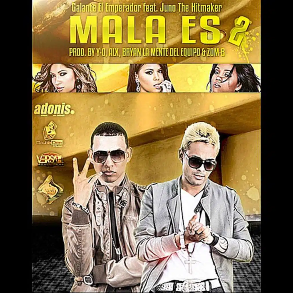 Mala Es 2 Mala Es 2 (feat. Juno "The Hitmaker")