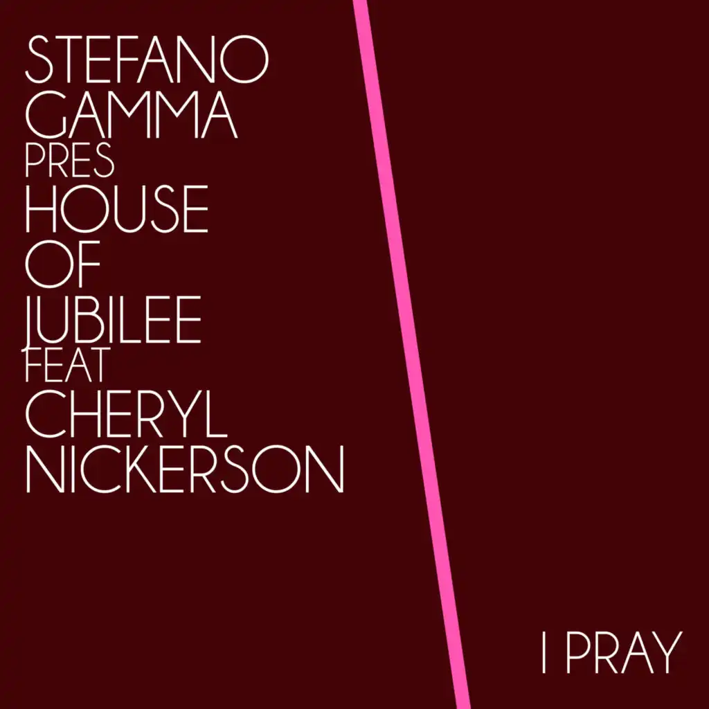I Pray (Stefano Gamma Jubilee 2000 Club) [feat. Cheryl Nickerson]