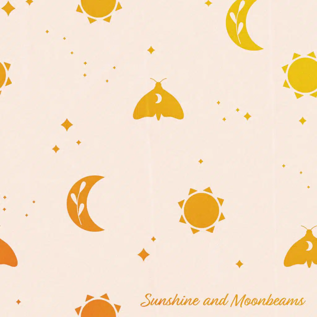 Sunshine and Moonbeams