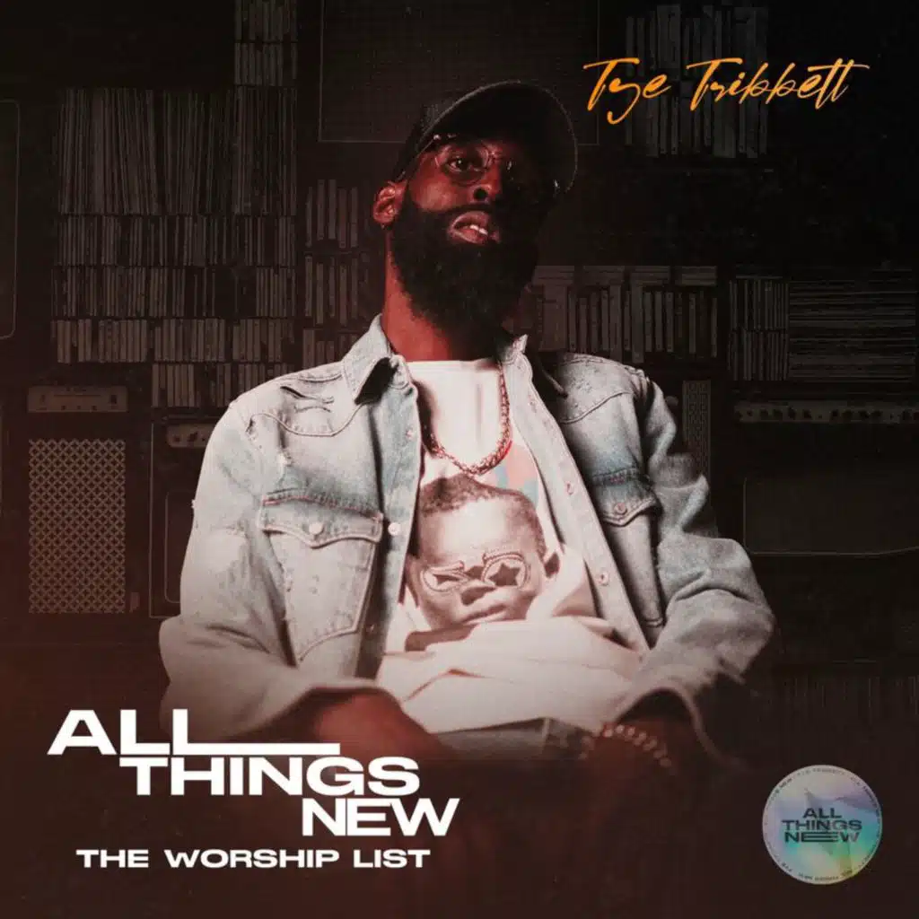 All Things New: The Worship List