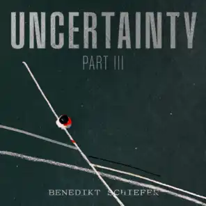 Uncertainty Part 3