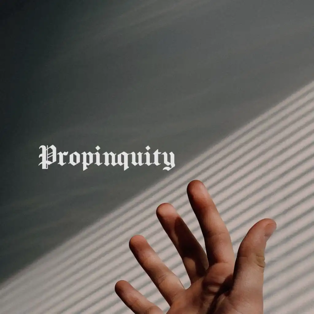 Propinquity