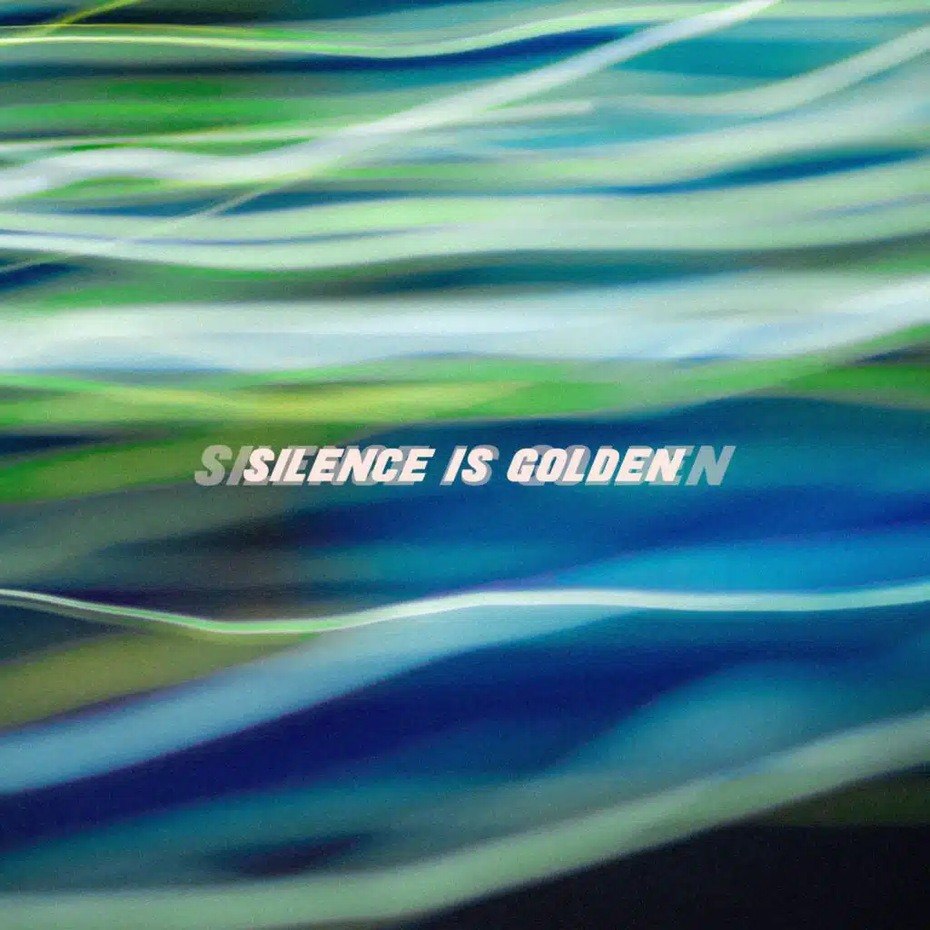 Silence Is Golden