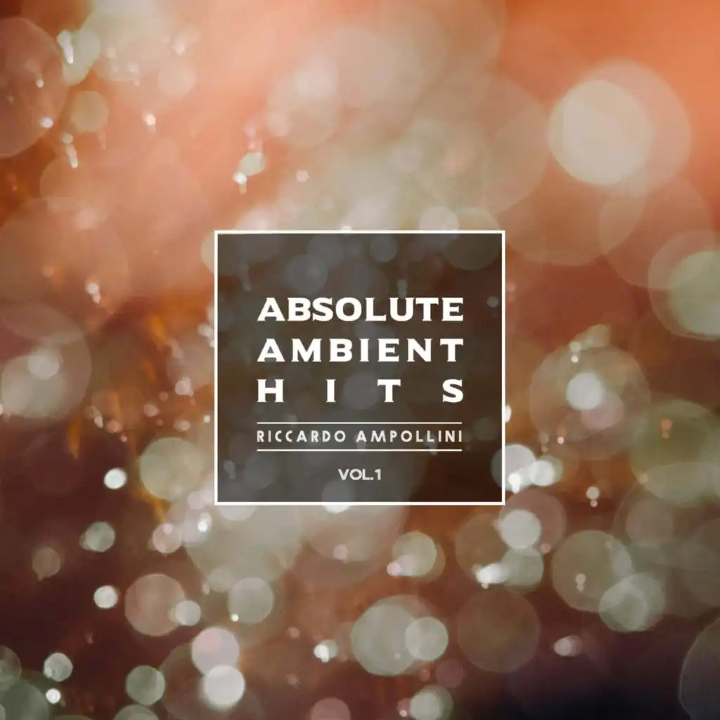 Riccardo Ampollini - Absolute Ambient Hits