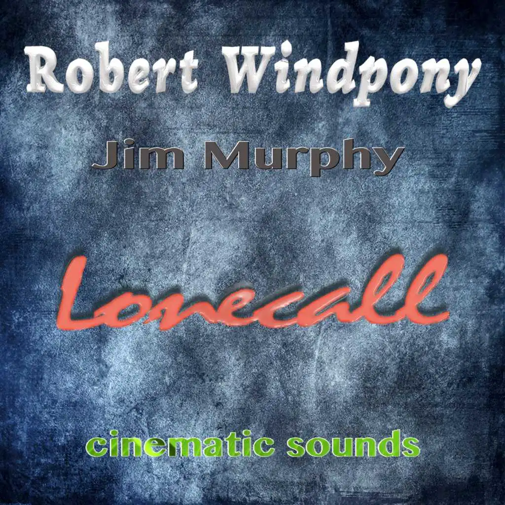 Robert Windpony & Jim Murphy
