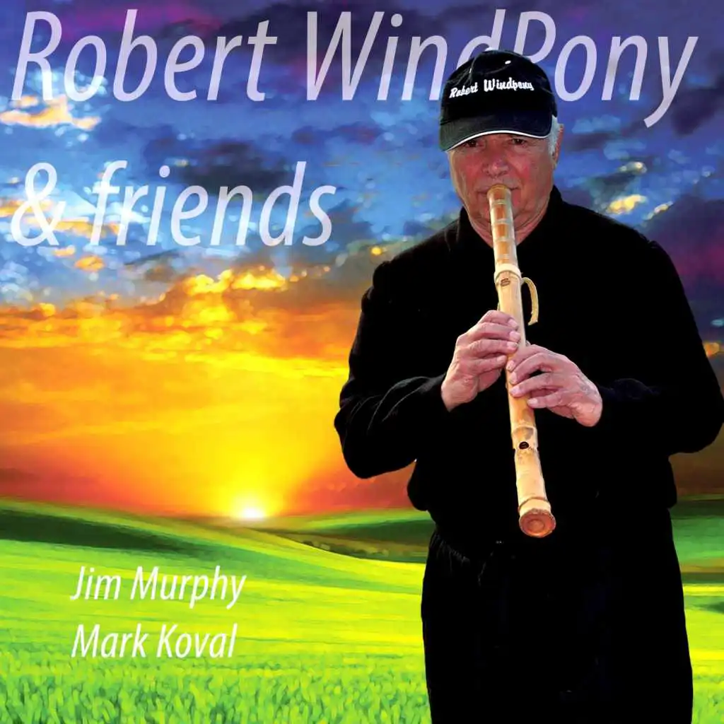 Robert Windpony & Friends