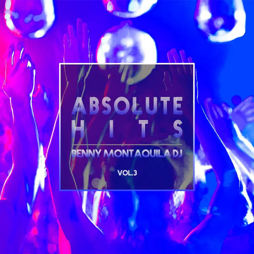 Benny Montaquila DJ - Absolute Hits Vol.3