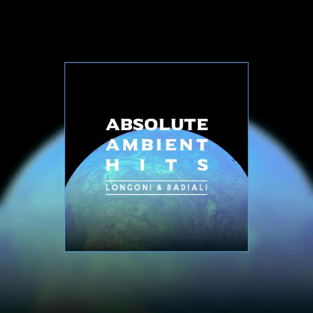 Longoni & Badiali - Absolute Ambient Hits