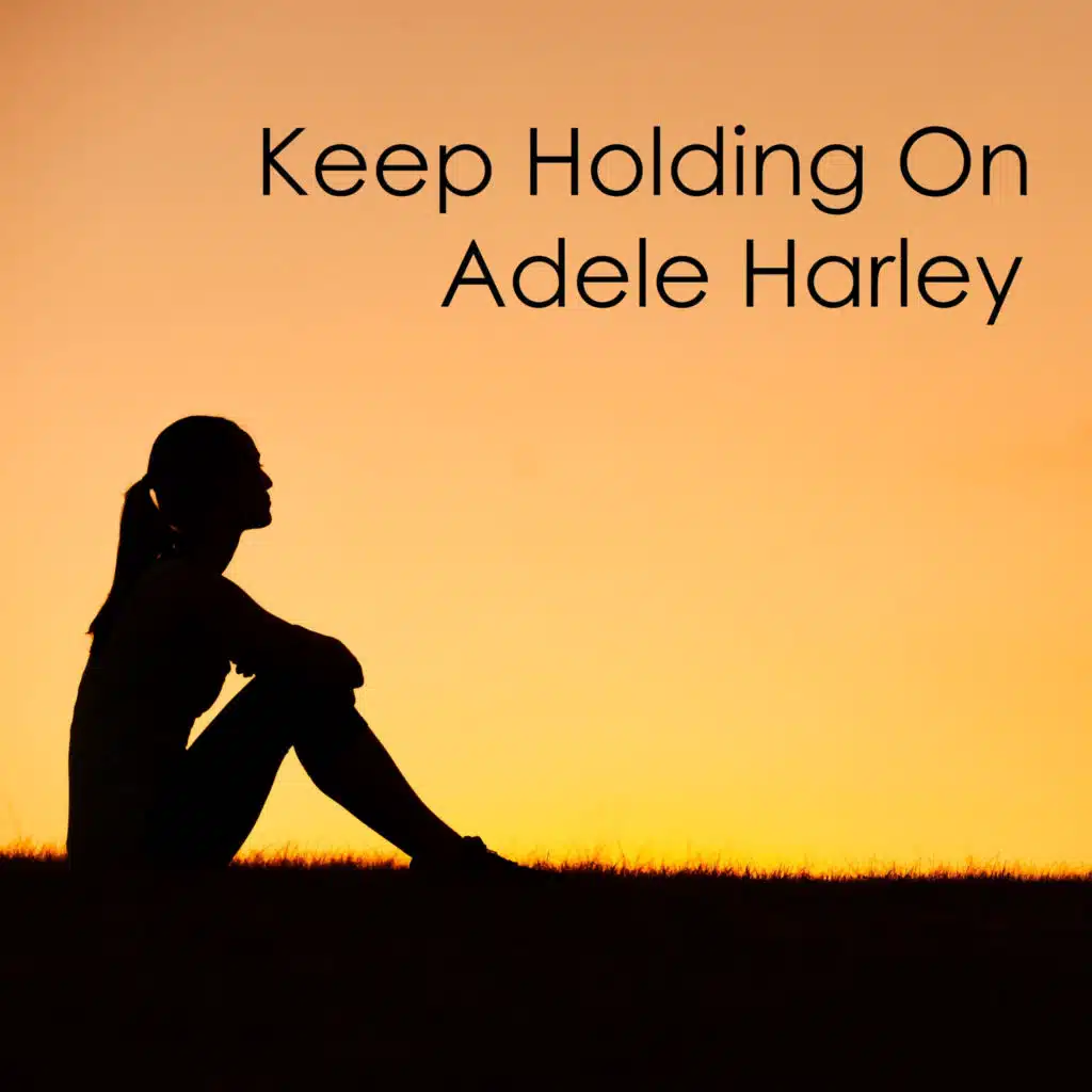 Keep Holding On