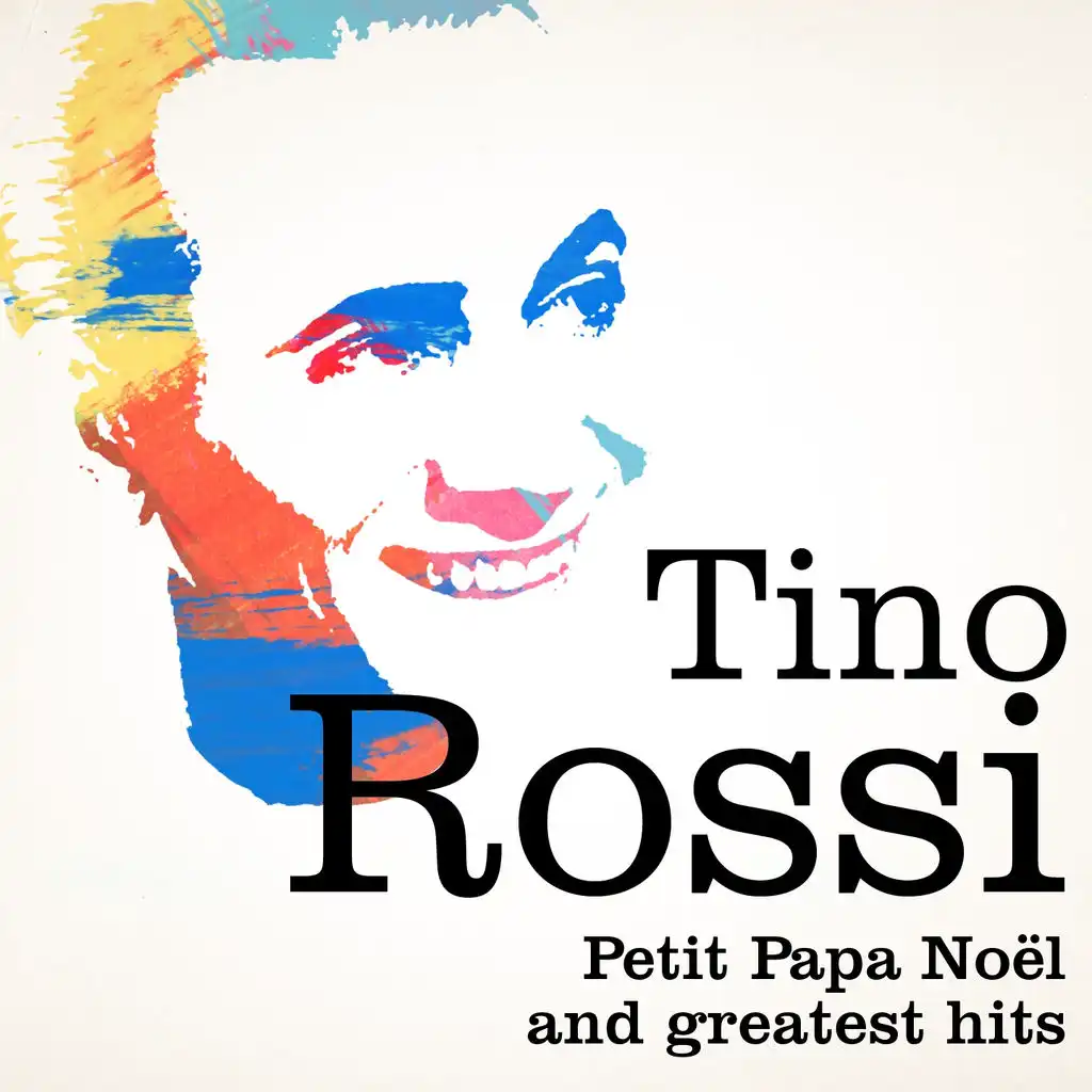 Tino Rossi : Petit Papa Noël and Greatest Hits