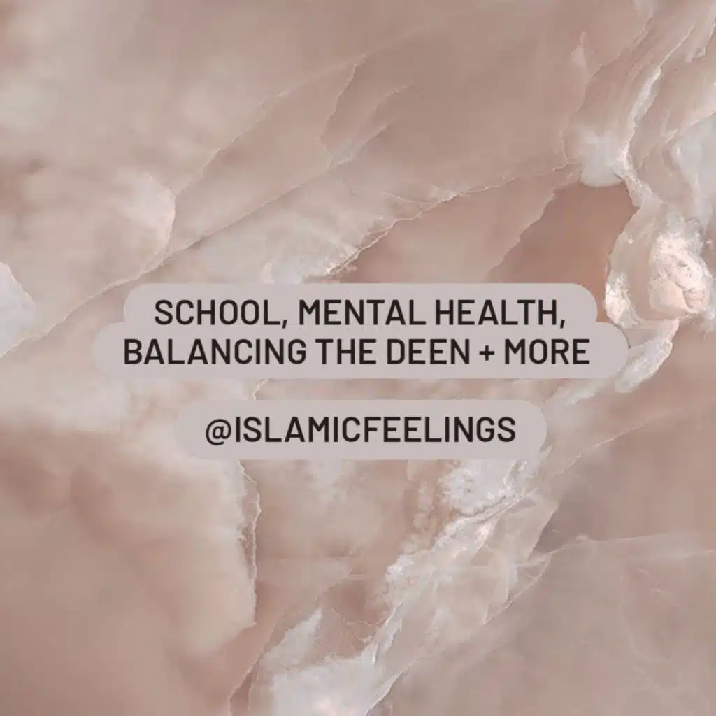 school , mental health +balancing the deen| islamic feelings