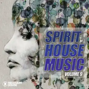 Spirit Of House Music, Vol. 9