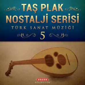 Taş Plak Nostalji Serisi, Vol. 5 (Türk Sanat Müziği)
