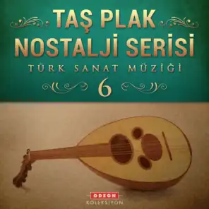 Taş Plak Nostalji Serisi, Vol. 6 (Türk Sanat Müziği)