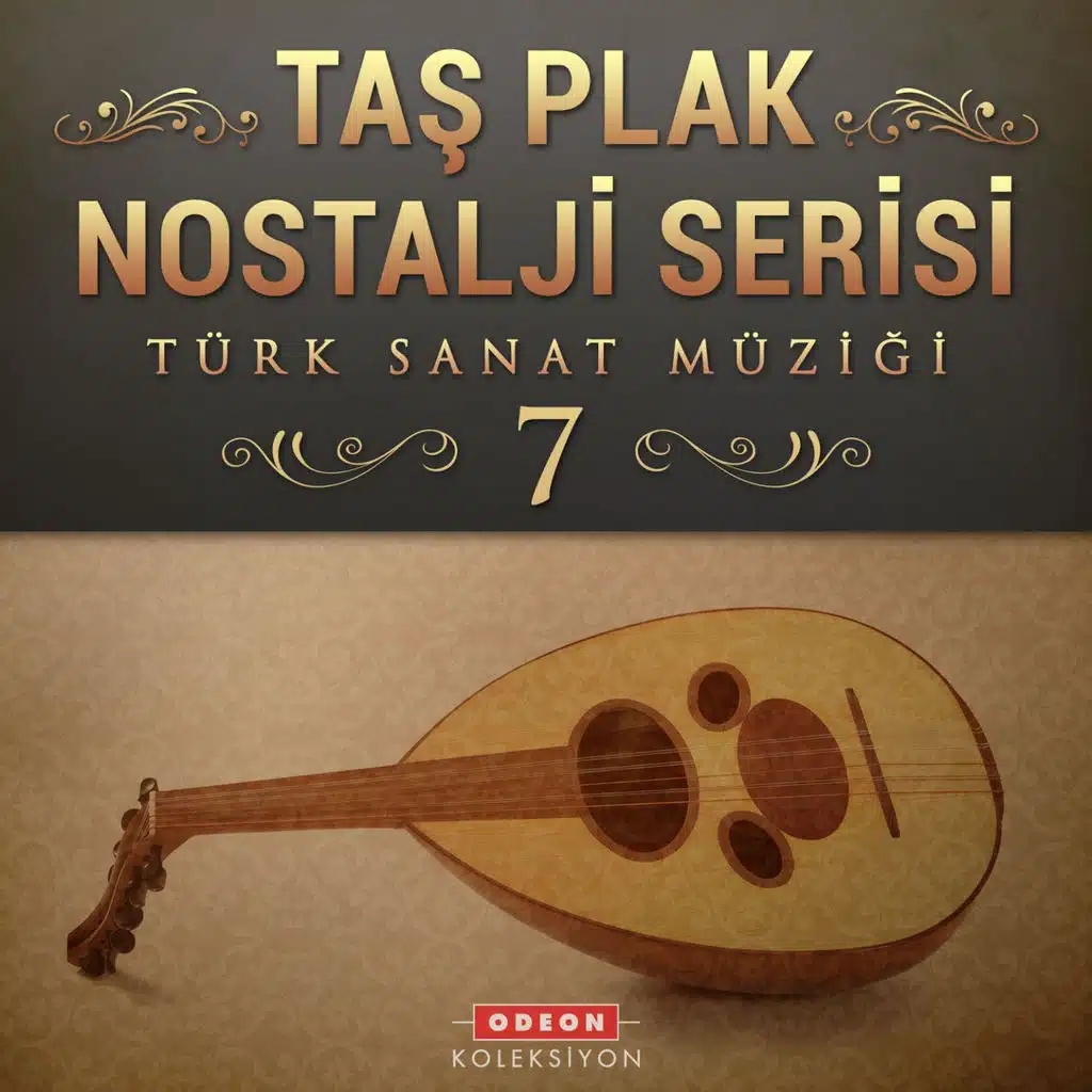 Taş Plak Nostalji Serisi, Vol. 7 (Türk Sanat Müziği)