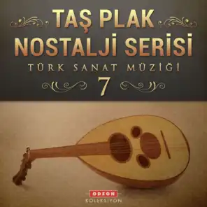 Taş Plak Nostalji Serisi, Vol. 7 (Türk Sanat Müziği)