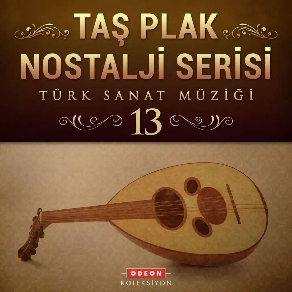 Taş Plak Nostalji Serisi, Vol. 13 (Türk Sanat Müziği)
