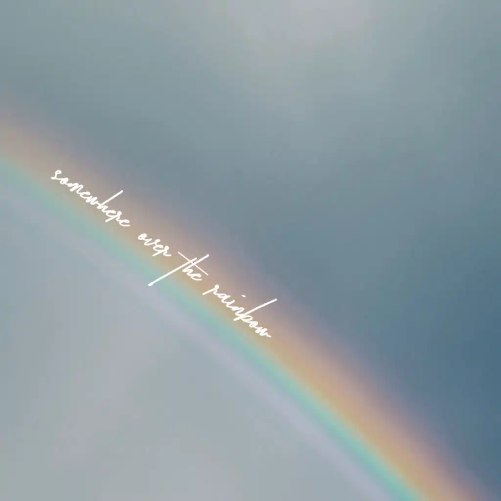 Somewhere over the Rainbow