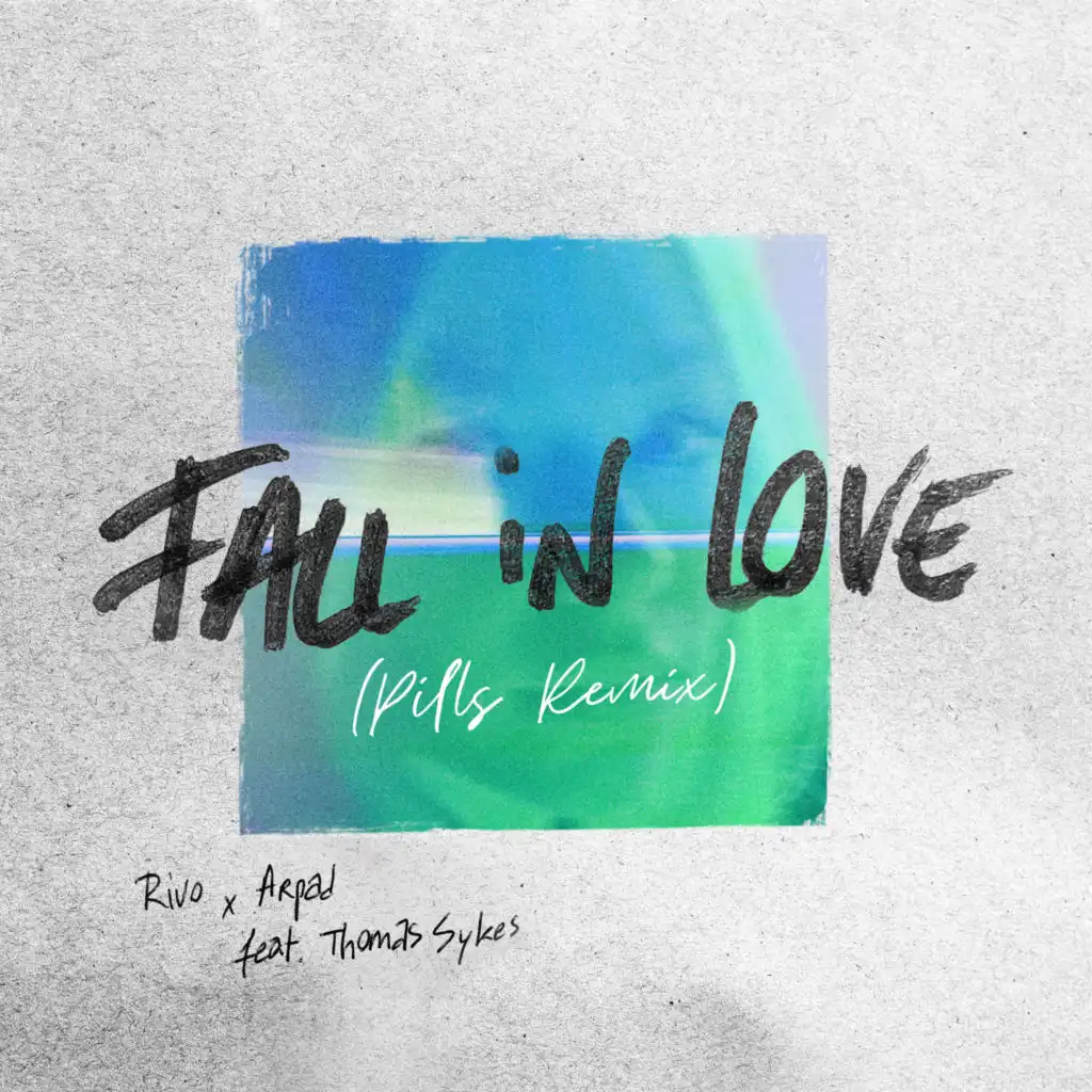 Fall in Love (PILLS Remix) [feat. Thomas Sykes]