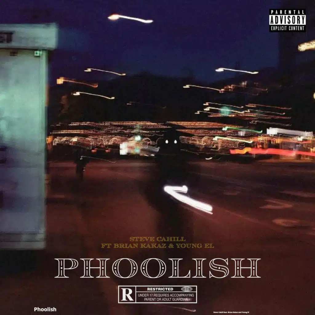 Phoolish- Chillionaires (feat. Young El, Brian Kakaz)