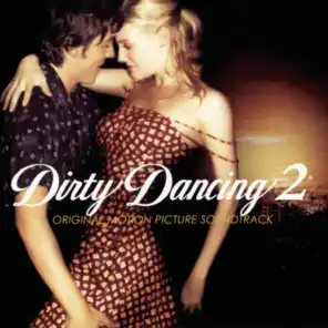 Dirty Dancing 2 (Original Motion Picture Soundtrack)
