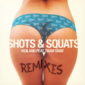 Shots & Squats (The Voyagers Remix) [feat. Tham Sway, Yannick Dragtenstein & Luuk Feitsma]