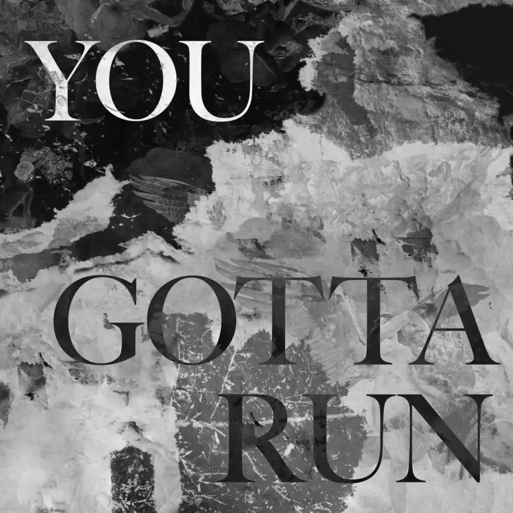 You Gotta Run (feat. Ames)