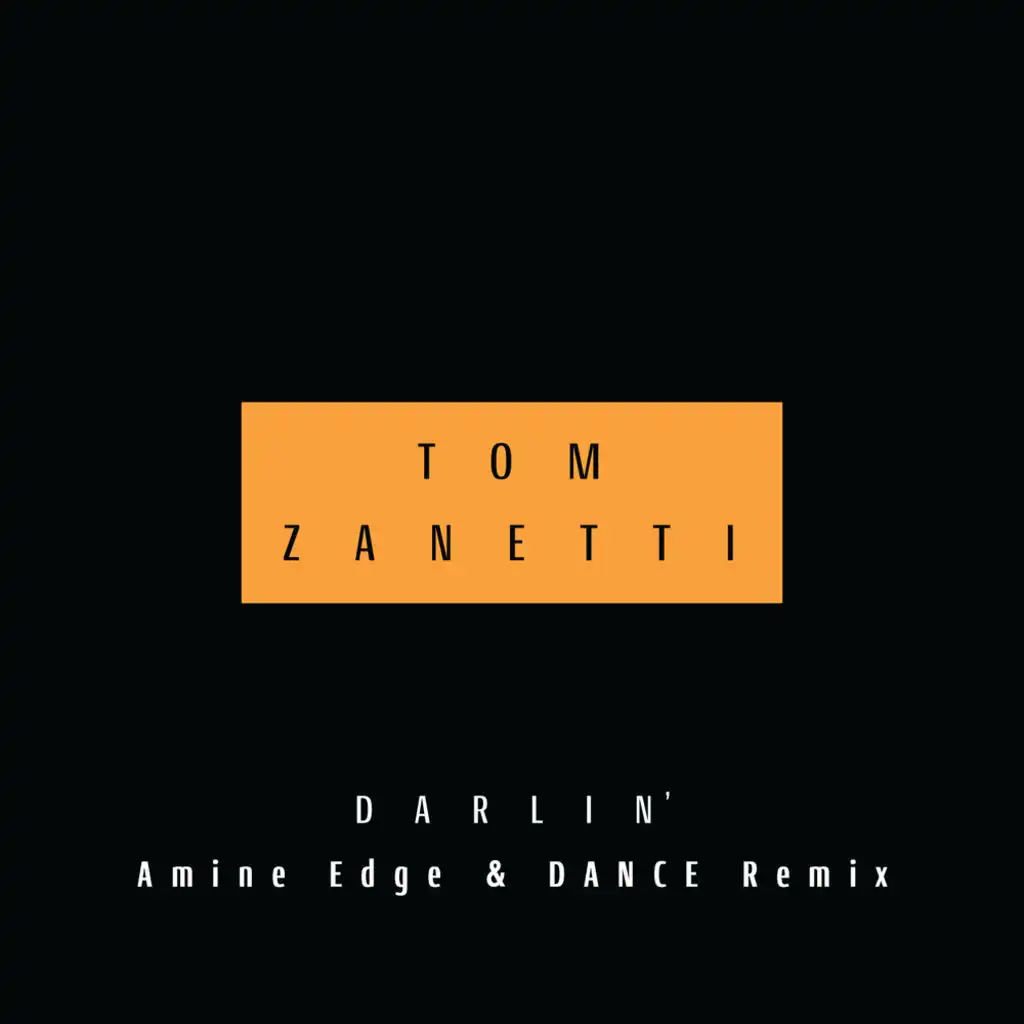 Darlin' (Amine Edge & DANCE Remix)