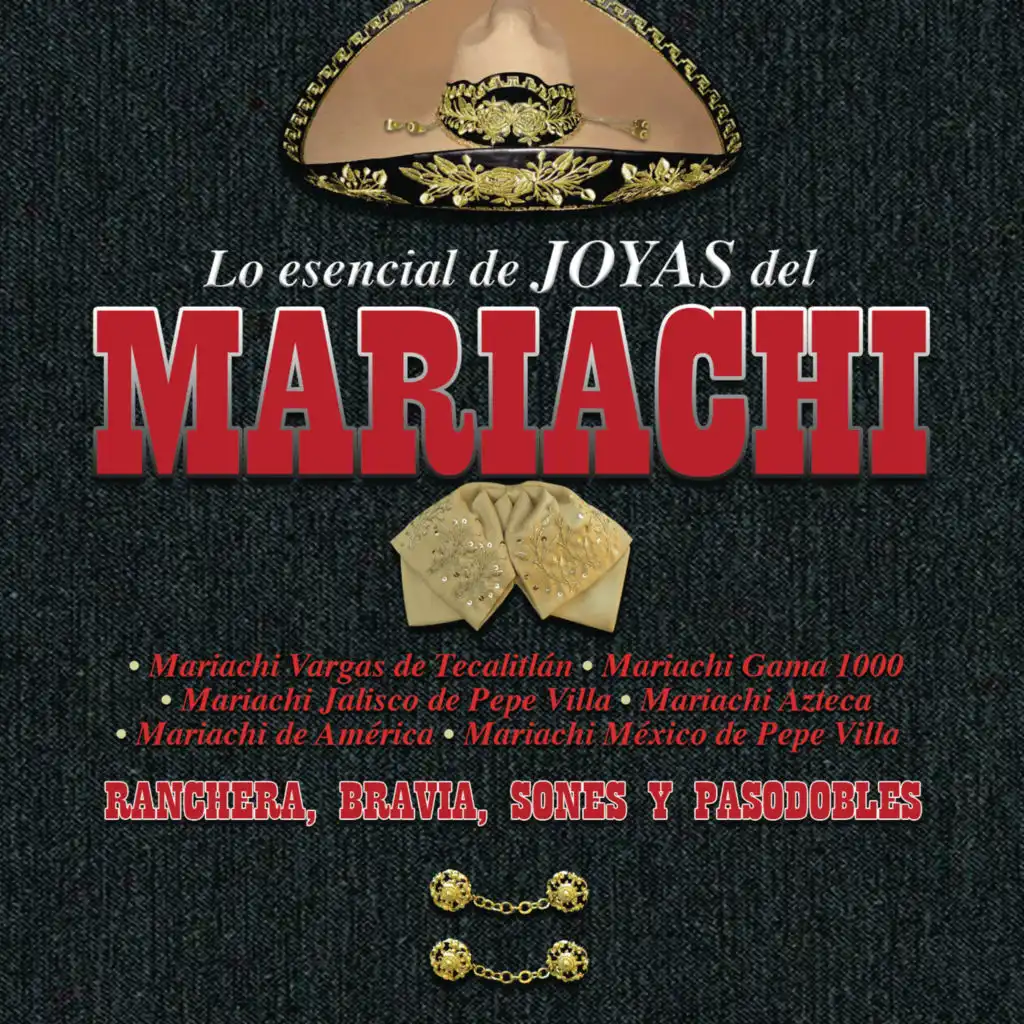 Lo Esencial de Joyas Del Mariachi