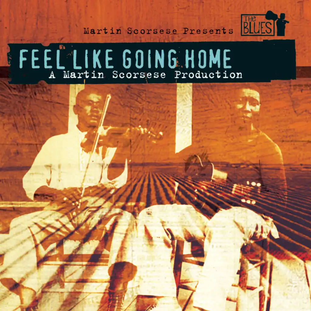 Feel Like Going Home - A Film By Martin Scorsese