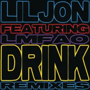 Drink (Lazy Jay Radio Edit) [feat. LMFAO]