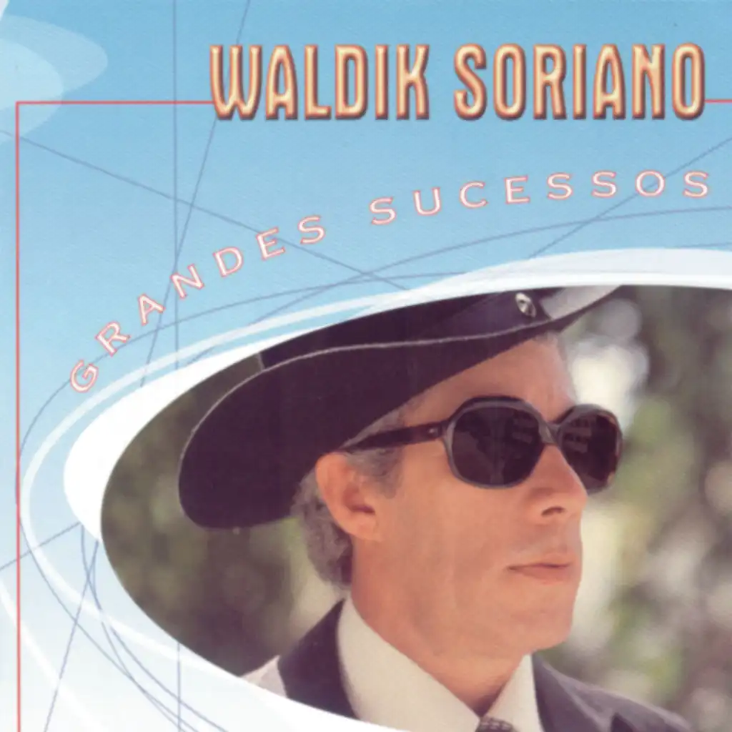 Grandes Sucessos - Waldick Soriano