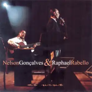 Nelson Gonçalves & Raphael Rabello Ao Vivo - A Voz E O Violão