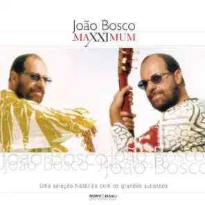 Maxximum - João Bosco