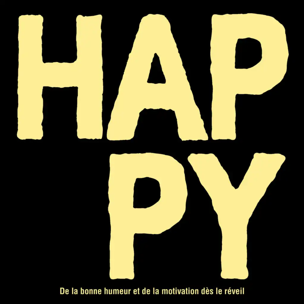 HAPPY - De la bonne humeur et de la motivation dès le réveil