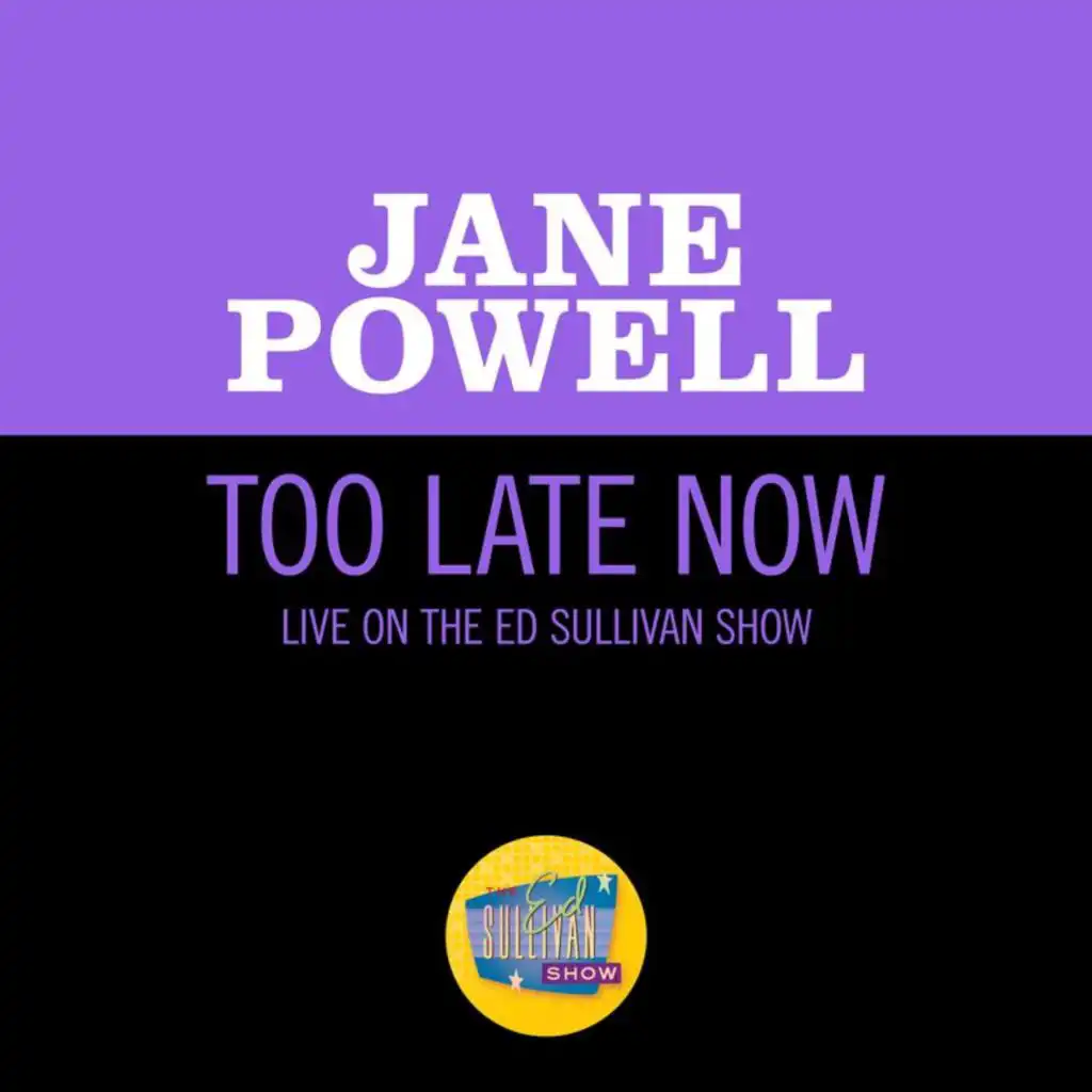 Too Late Now (Live On The Ed Sullivan Show, July 19, 1964)