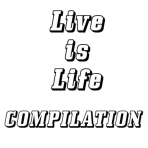 Life Is Life Compilation