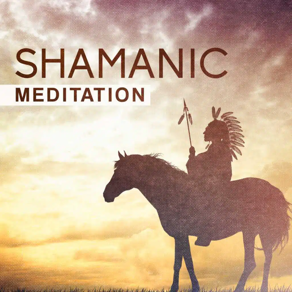 Shamanic Meditation