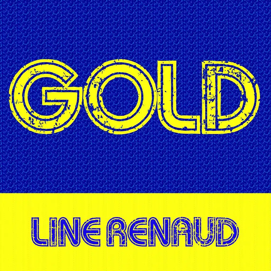 Gold: Line Renaud