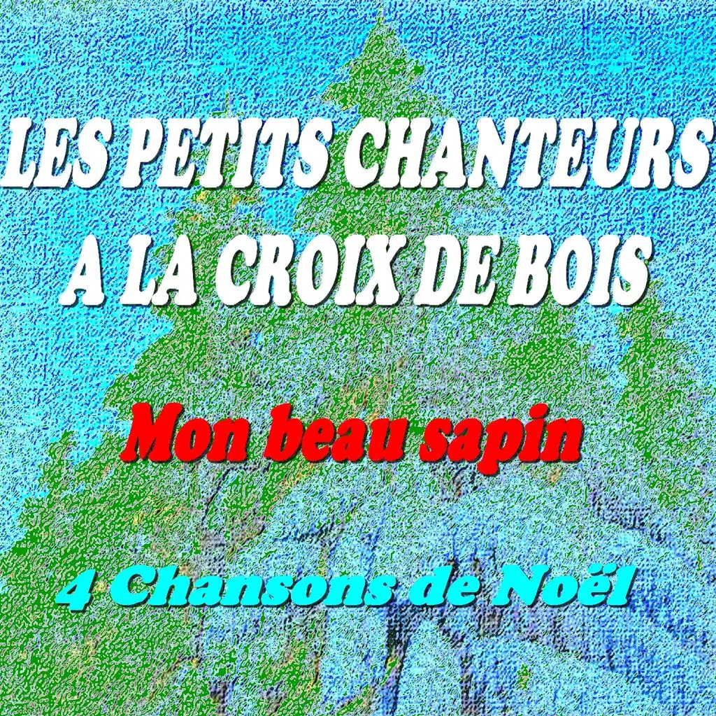 Mon beau sapin (4 chansons de Noël)